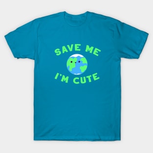 Save Me I'm Cute T-Shirt